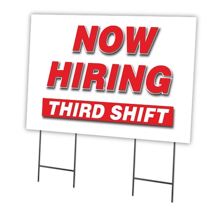 Signmission Now Hiring Third Shift Yard Sign & Stake outdoor plastic coroplast window, C-2436-DS-THIRD SHIFT C-2436-DS-THIRD SHIFT